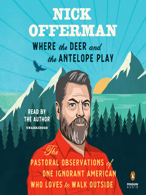 Title details for Where the Deer and the Antelope Play by Nick Offerman - Available